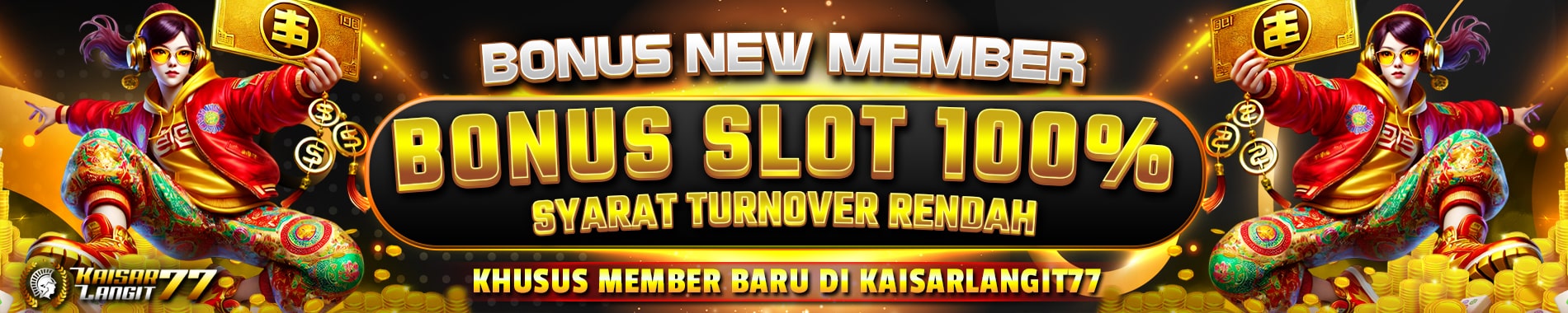 BONUS NEW MEMBER 100% DI KAISARLANGIT77